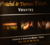 Michel et Damien Pinon - Viticulteurs � Vernou sur Brenne.